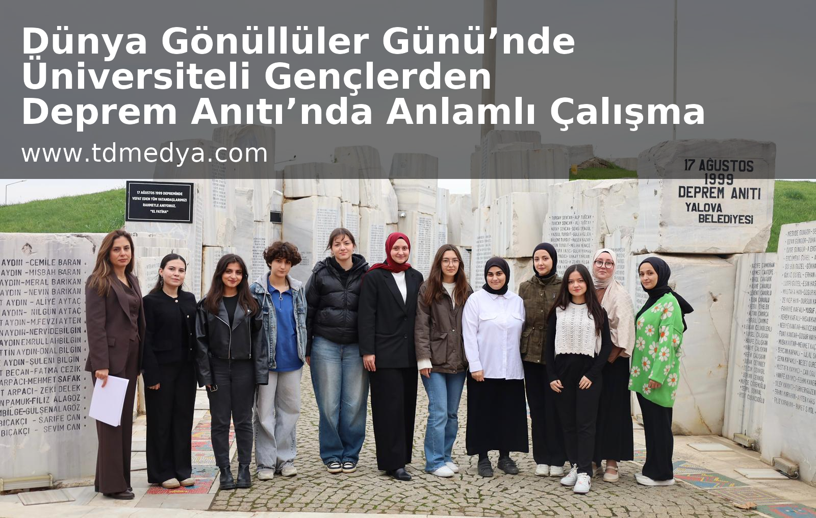 Dünya Gönüllüler Günü’nde Üniversiteli Gençlerden Deprem Anıtı’nda Anlamlı Çalışma