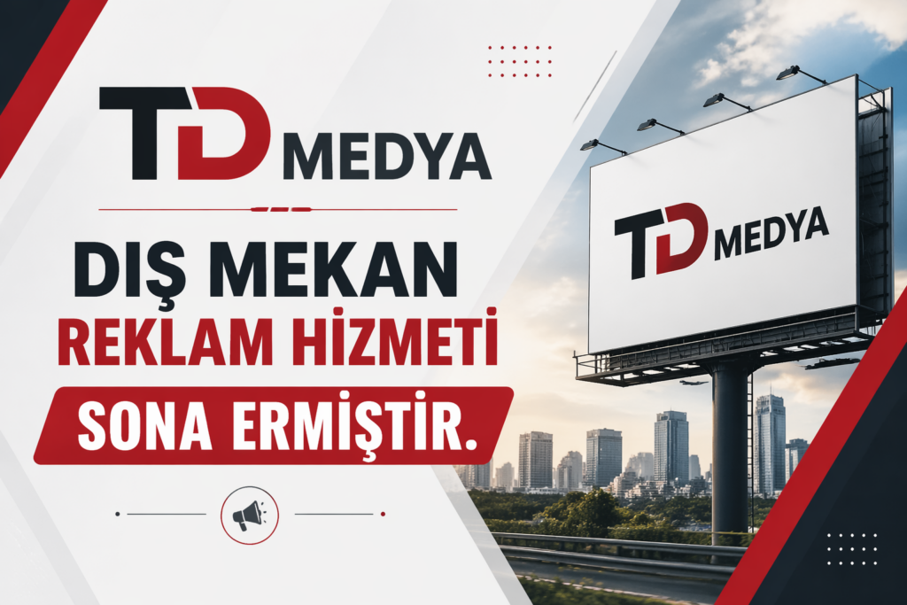 TD Medya Dış Mekan Reklam Hizmeti Sona Ermiştir.