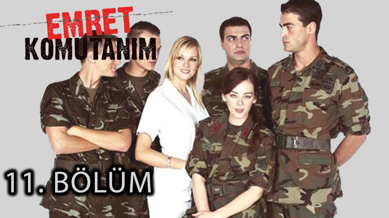 Emret Komutanım 11.Bölüm İzle