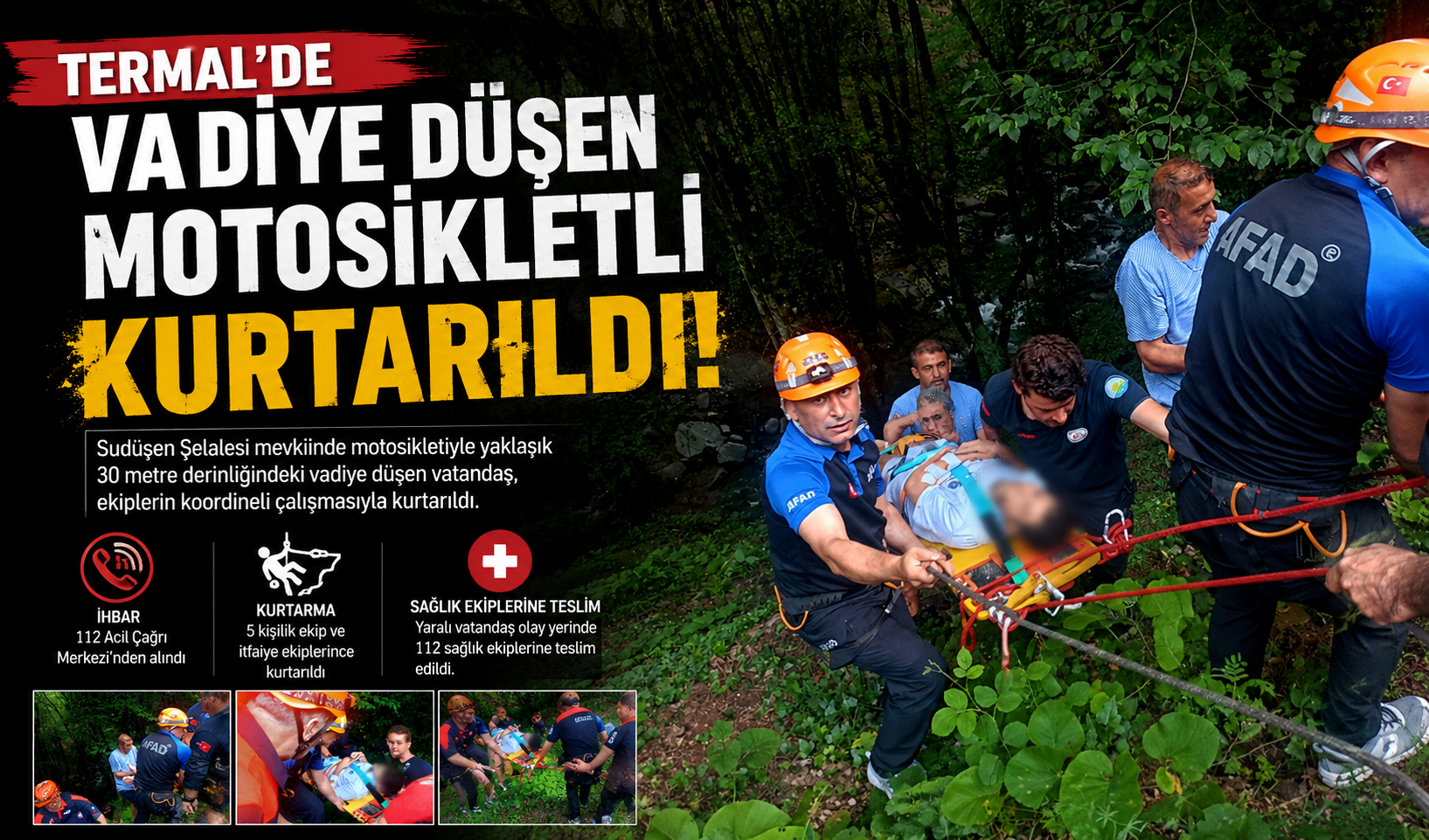 Termal Sudüşen Şelalesi’nde Vadiye Düşen Motosikletli Kurtarıldı