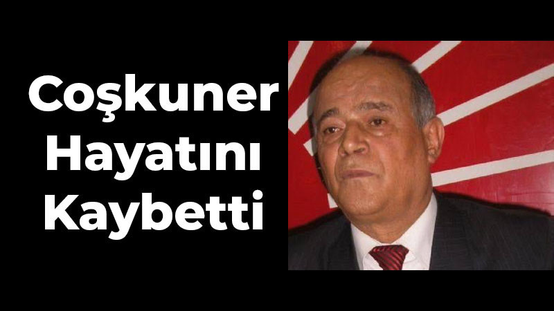 Mevlüt Çoşkuner Hayatını Kaybetti