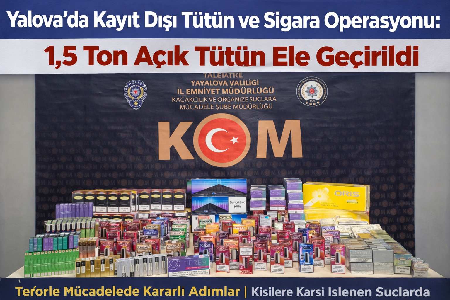 Yalova’da Kayıt Dışı Tütün ve Sigara Operasyonu: 1,5 Ton Açık Tütün Ele Geçirildi