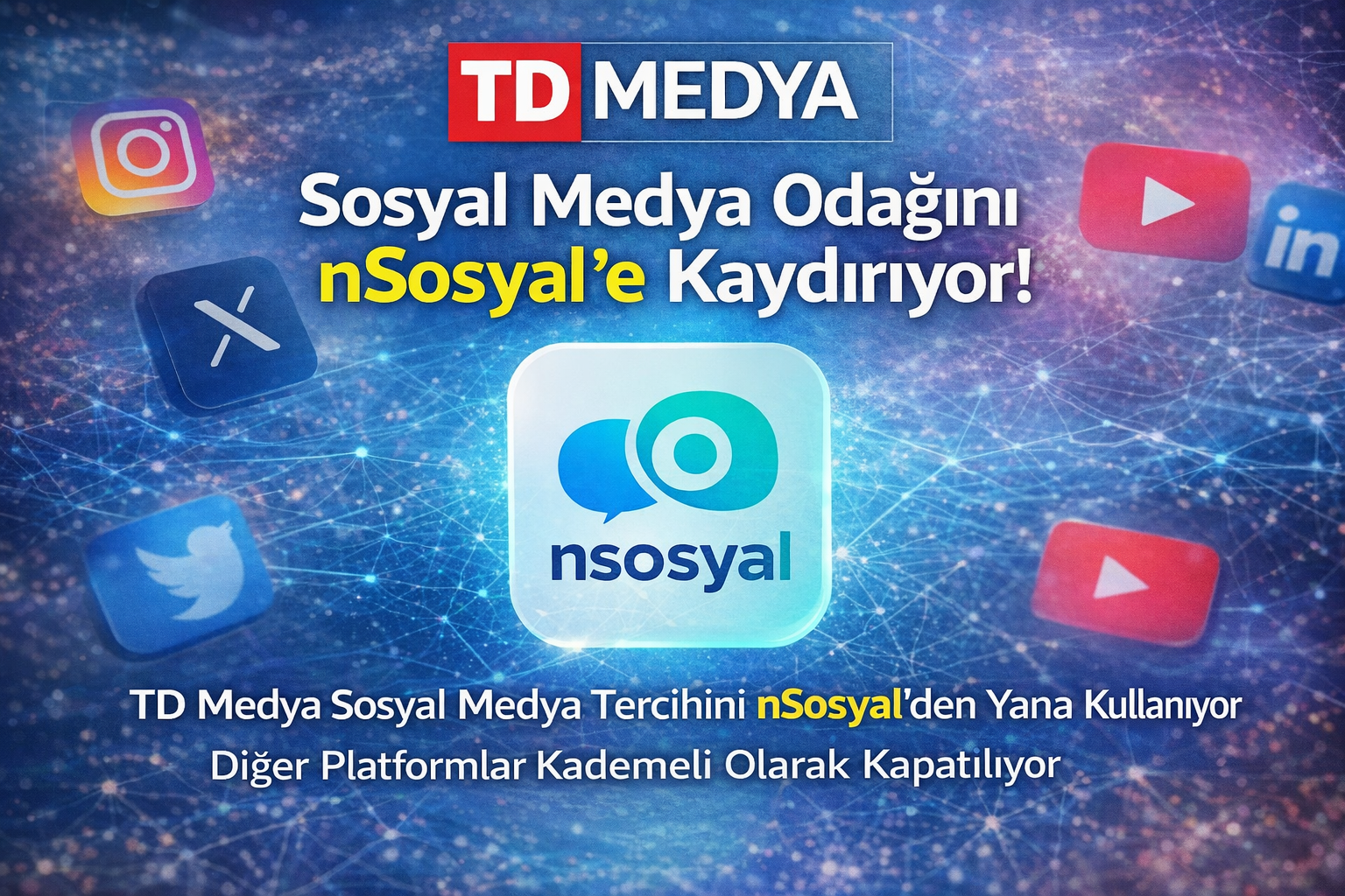 TD Medya’dan Sosyal Medya Stratejisinde Yeni Dönem: Odak NSosyal