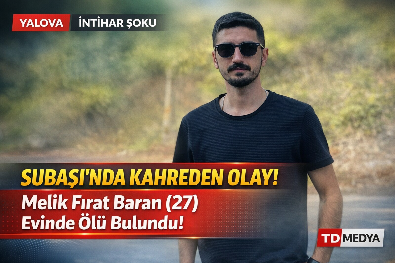 Altınova Subaşı’nda Acı Olay: 27 Yaşındaki Genç Hayatını Kaybetti