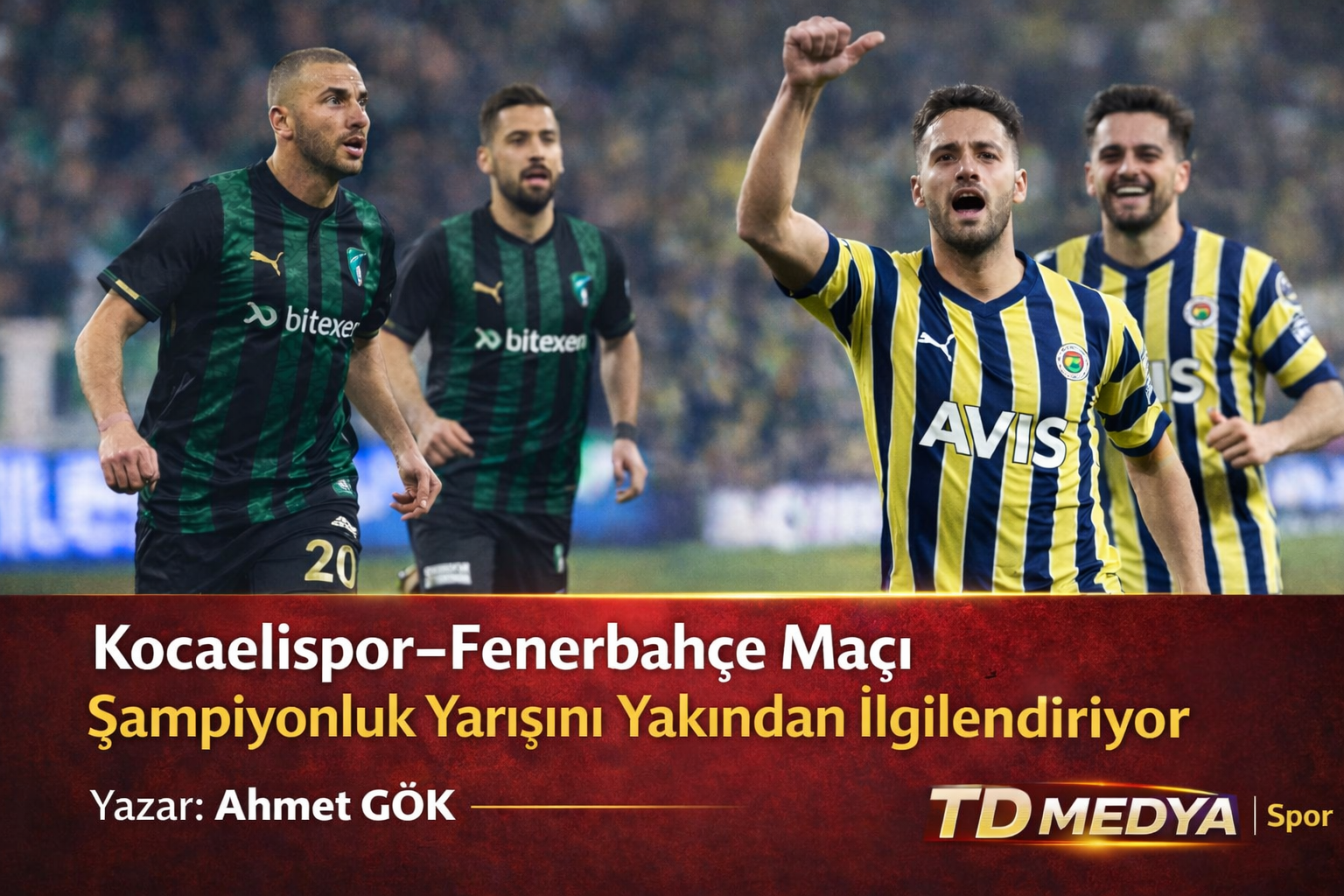 Kocaelispor–Fenerbahçe Maçı Şampiyonluk Yarışını Yakından İlgilendiriyor